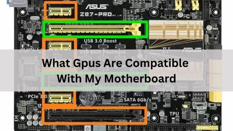 is my motherboard compatible with gpu