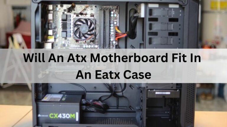will an atx motherboard fit in an eatx case